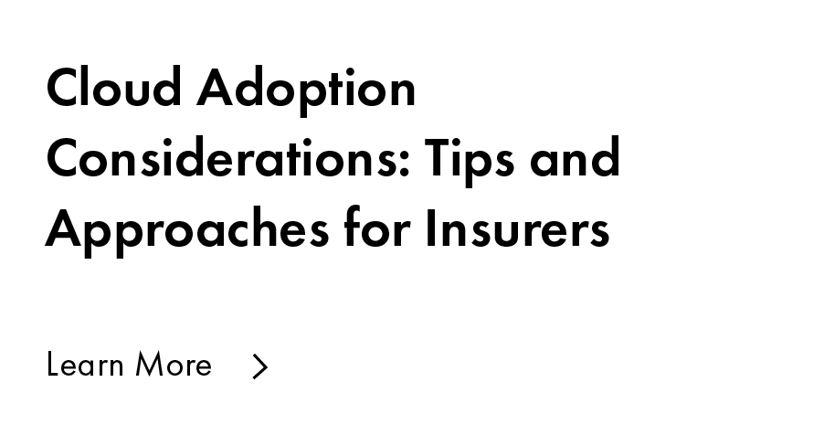 Cloud Adoption Considerations- Tips and Approaches for Insurers