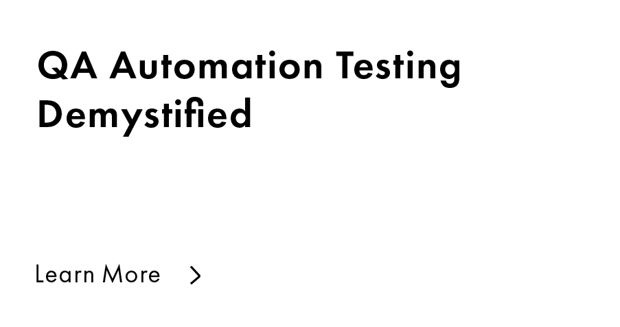 QA Automation Testing Demystified